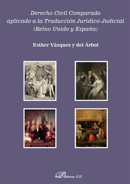 Derecho Civil Comparado aplicado a la traducción jurídico-judicial. Reino Unido y España. 9788490851036